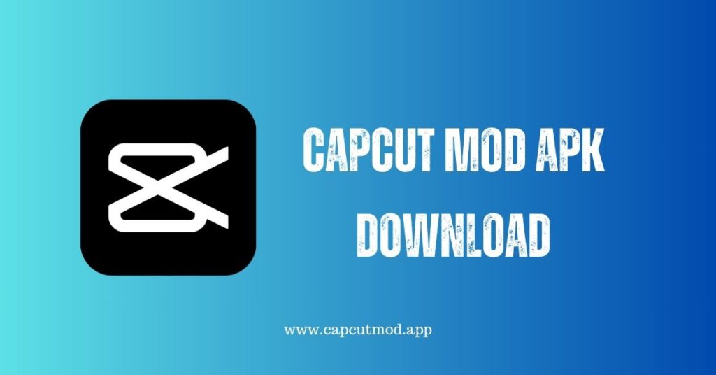 CapCut Mod APK Download