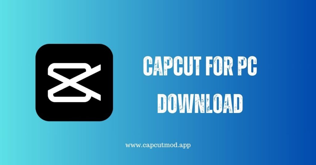 CapCut  Pro For PC