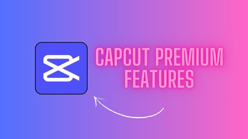 CapCut Pro for PC Download