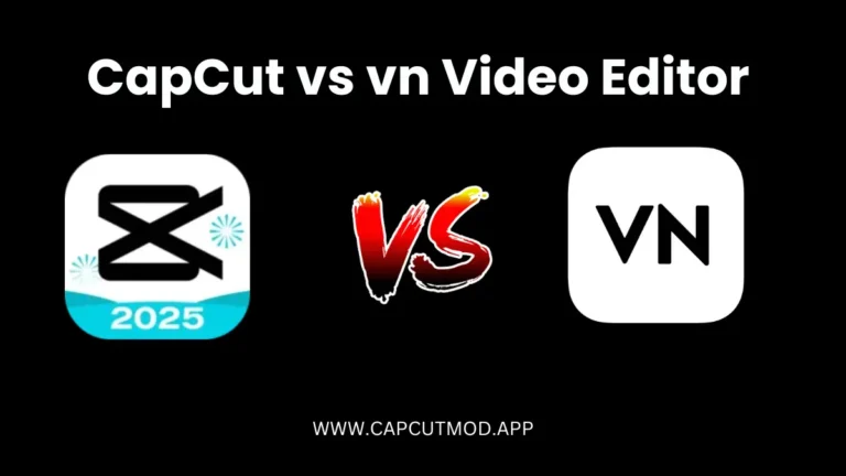 CapCut vs VN A Detailed Comparison