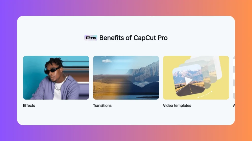 Benefits of CapCut Pro APK