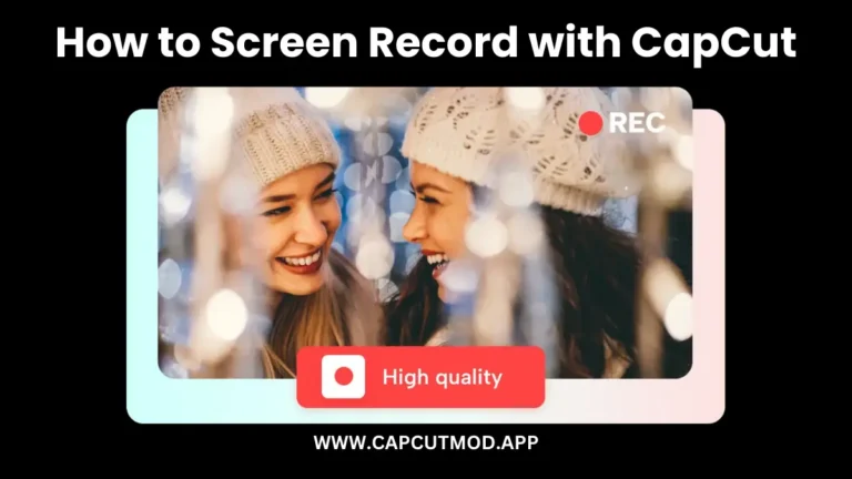 How to Screen Record with CapCut: A Step-by-Step Guide