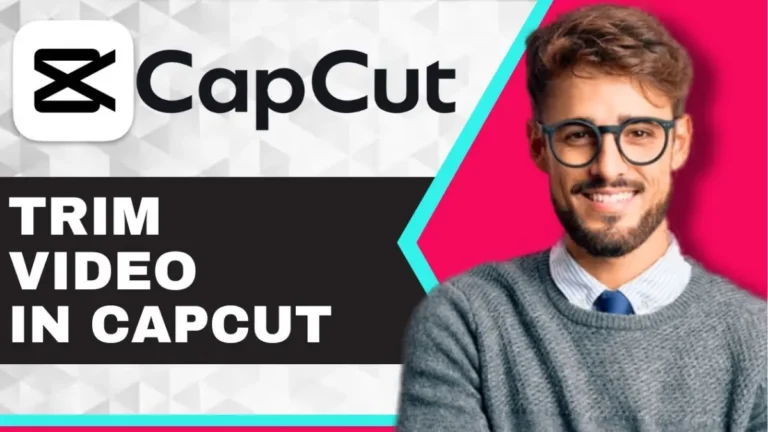 How to Trim & Edit Footage in CapCut: A Step-by-Step Guide
